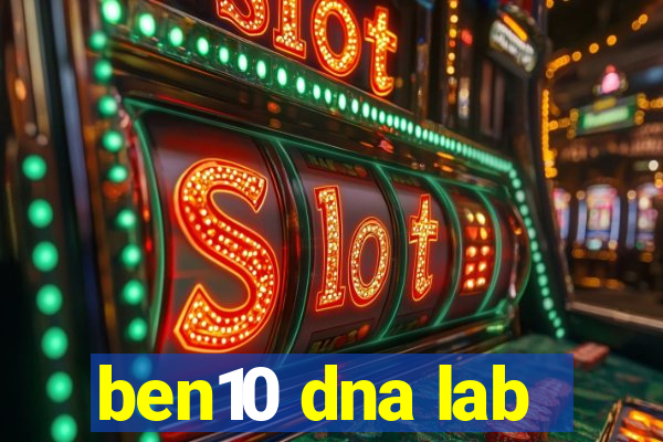 ben10 dna lab